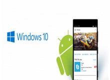 سند رسمی از جزئیات پورت کردن برنامه های اندرویدی بر روی ویندوز ۱۰ موبایل فاش شد